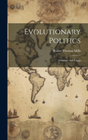 Evolutionary Politics