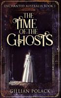 The Time of the Ghosts: Premium Hardcover Edition