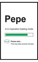 Pepe is in Inspiration Loading Mode: 6 x 9 Notebook, Funny Blank Gag Multipurpose Jotter Log Book, Wide Ruled Lined Journal, Everyday Writing Pad for Colleagues, Coworkers, Friends and 