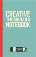 Creative Thumbnails Notebook