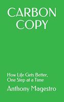 Carbon Copy: How Life Gets Better, One Step at a Time