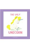 The Ugly Unicorn: A Different Version of the Classic Fairy Tale of the Ugly Ducklings(1 Classics: Re-Imagined)