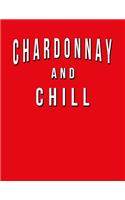 Chardonnay And Chill