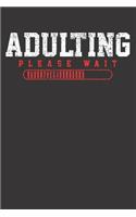 Adulting 18 Years Old Notebook Journal