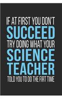 If at First You Don't Succeed Try Doing What Your Science Teacher Told You to Do the First Time