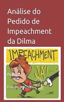 Análise do Pedido de Impeachment da Dilma: Política