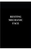 Resting Mechanic Face: (Funny Notebooks)