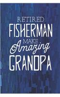 Retired Fisherman Make Amazing Grandpa