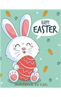 Happy Easter Sketchbook for Kids