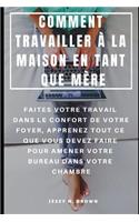 Comment Travailler À La Maison En Tant Que Mère