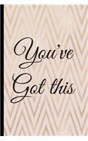 You've Got this: A Best Sarcasm Funny Quotes Satire Slang Joke College Ruled Lined Motivational, Inspirational Card Book Cute Gold Diary Notebook Journal Gift for Of