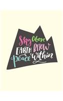 Sky Above Earth Below Peace Within: The Ultimate 3 Month Daily Yoga Practice Schedule Notebook Is an 8.5X11 100 Page Journal For: Tracking Your Progress And Loves Hot Yoga, Yoga Classe