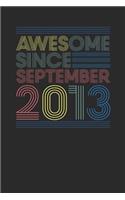 Awesome Since September 2013: Small Lined Notebook - Happy Birthday Gift or Happy Anniversary Gift Idea