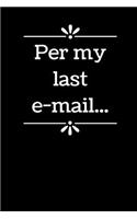Per My Last E-mail