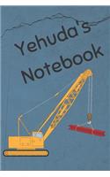 Yehuda's Notebook: Heavy Equipment Crane Cover 6x9 200 pages personalized journal/notebook/diary(2 Jr Journals and Notebooks for Yehuda)