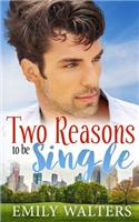 Two Reasons to Be Single