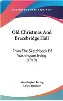 Old Christmas And Bracebridge Hall