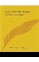 The Fir Tree Of The Jura