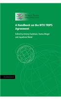 A Handbook on the WTO TRIPS Agreement