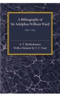 Bibliography of Sir Adolphus William Ward 1837-1924