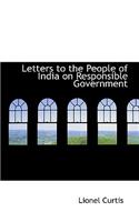 Letters to the People of India on Responsible Government