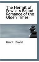 The Hermit of Powis: A Ballad Romance of the Olden Times(English)