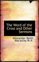 The Word of the Cross and Other Sermons