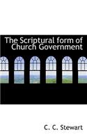 The Scriptural Form of Church Government