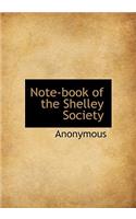 Note-Book of the Shelley Society