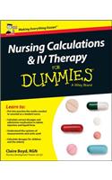 Nursing Calculations and IV Therapy for Dummies - UK