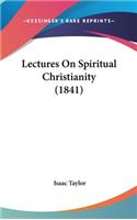 Lectures On Spiritual Christianity (1841)