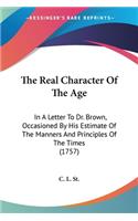 Real Character Of The Age