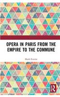 Opera in Paris from the Empire to the Commune