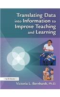Translating Data Into Information to Improve Teaching and Learning