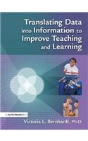 Translating Data into Information to Improve Teaching and Learning