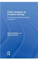 Policy Analysis as Problem Solving: A Flexible and Evidence-Based Framework