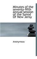 Minutes of the Seventy-Fifth Annual Session of the Synod of New Jersy: (English)