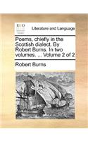 Poems, Chiefly in the Scottish Dialect. by Robert Burns. in Two Volumes. ... Volume 2 of 2