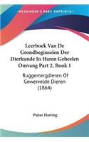 Leerboek Van De Grondbeginselen Der Dierkunde In Haren Geheelen Omvang Part 2, Book 1