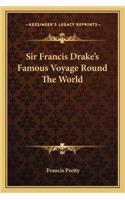 Sir Francis Drake's Famous Voyage Round The World