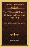 The Writings of Robert C. Sands in Prose and Verse V2