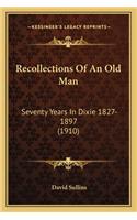 Recollections of an Old Man