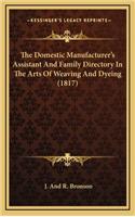 Domestic Manufacturer's Assistant And Family Directory In The Arts Of Weaving And Dyeing (1817)