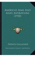 America's Aims And Asia's Aspirations (1920)