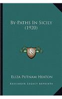 By-Paths In Sicily (1920): (English)