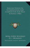 English Studies in Interpretation and Composition for High Schools (1906)