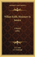 William Knibb, Missionary In Jamaica
