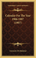 Calendar For The Year 1906-1907 (1907)
