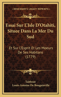 Essai Sur L'Isle D'Otahiti, Situee Dans La Mer Du Sud