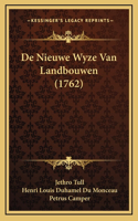De Nieuwe Wyze Van Landbouwen (1762)